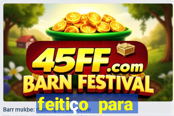 feitiço para afastar rival